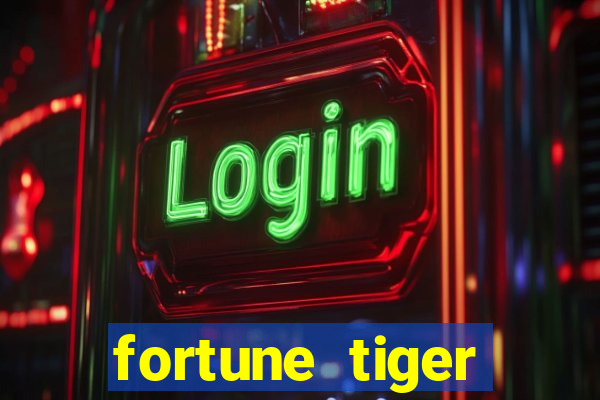 fortune tiger aposta de 1 real