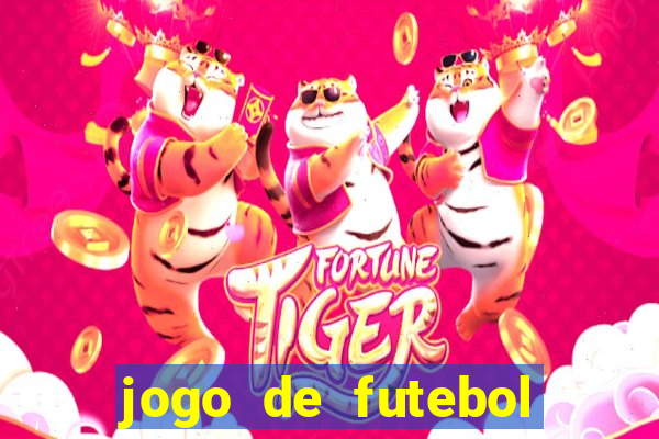 jogo de futebol com dinheiro infinito