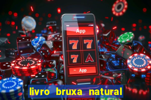 livro bruxa natural pdf gratis