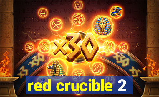 red crucible 2