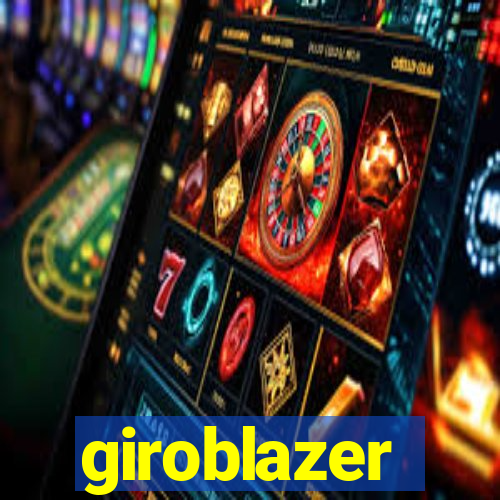 giroblazer