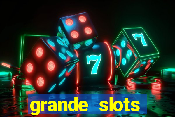 grande slots jackpot louco