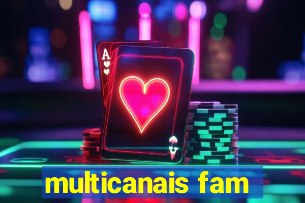 multicanais fam