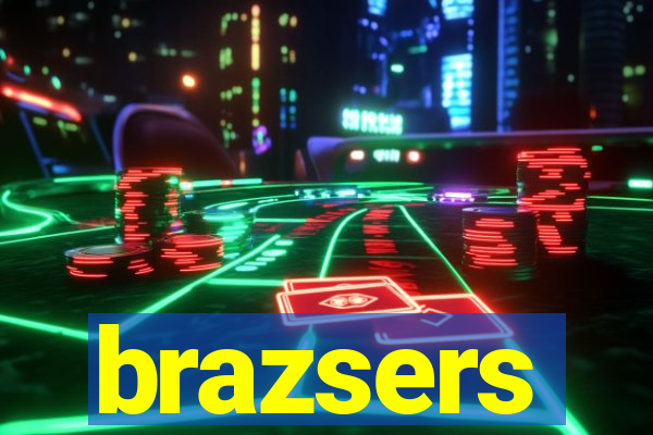 brazsers