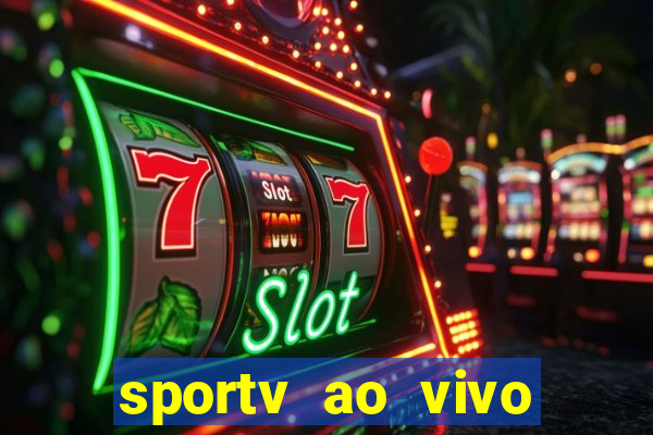 sportv ao vivo multi multicanal