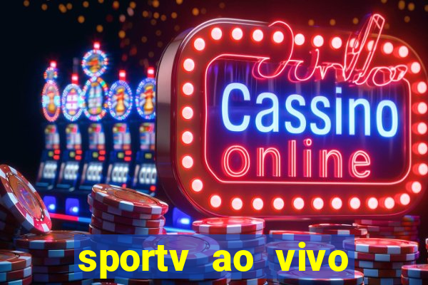 sportv ao vivo multi multicanal