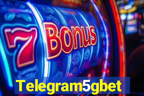 Telegram5gbet