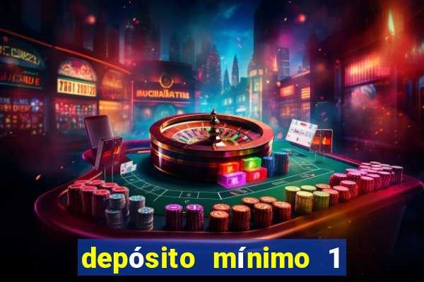 depósito mínimo 1 real fortune tiger