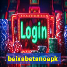 baixabetanoapk