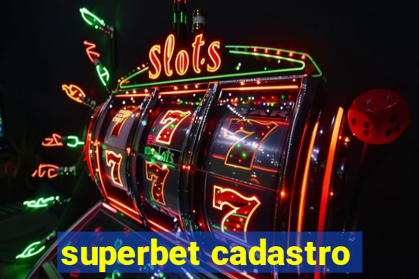 superbet cadastro