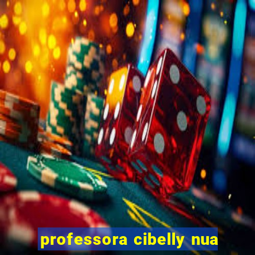 professora cibelly nua