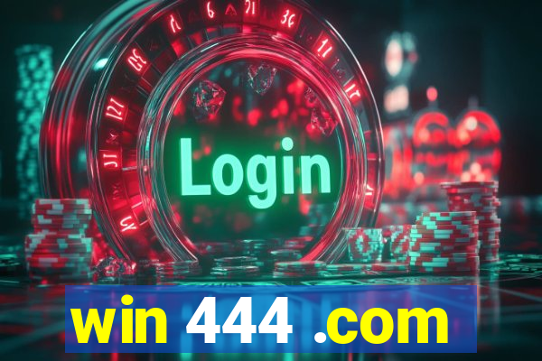 win 444 .com