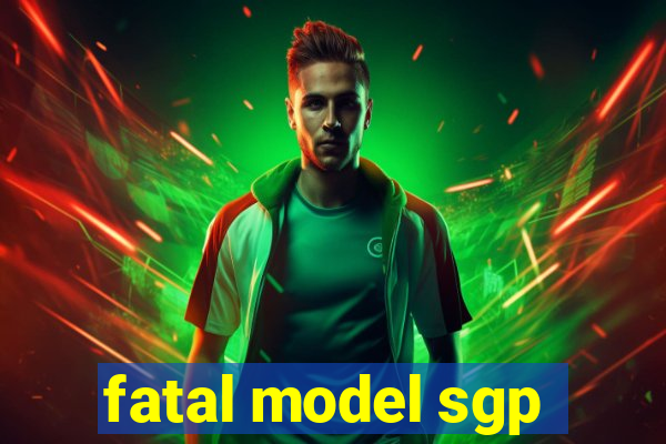 fatal model sgp