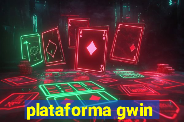 plataforma gwin