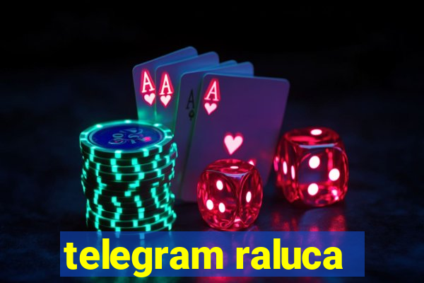 telegram raluca