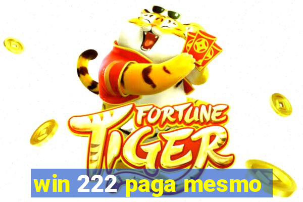 win 222 paga mesmo