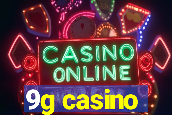 9g casino