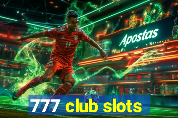 777 club slots