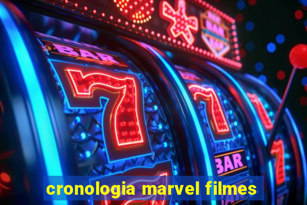 cronologia marvel filmes