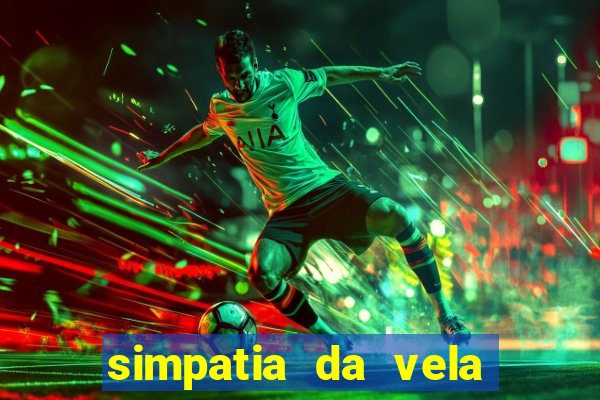 simpatia da vela para afastar rival