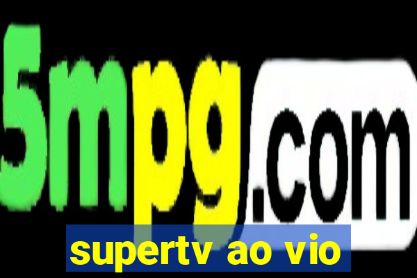 supertv ao vio