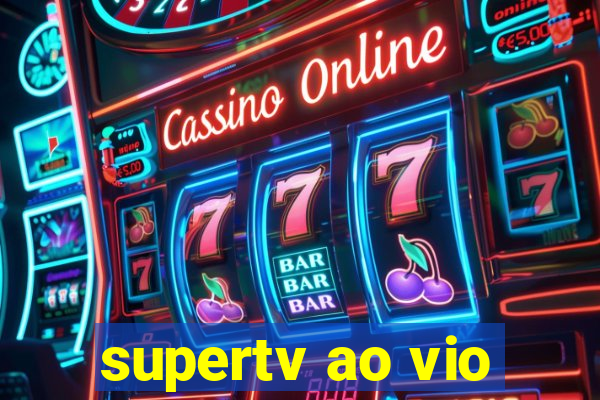 supertv ao vio