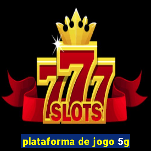 plataforma de jogo 5g