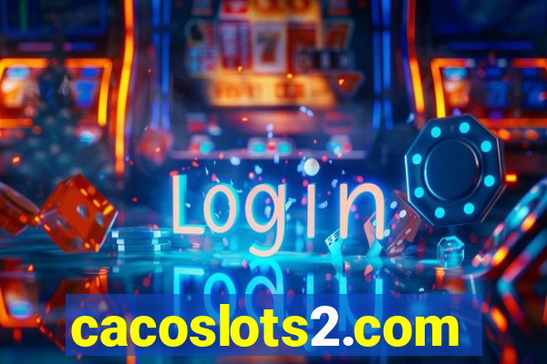 cacoslots2.com