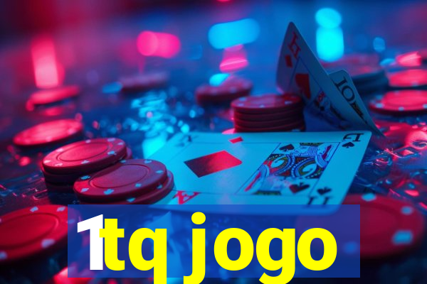 1tq jogo