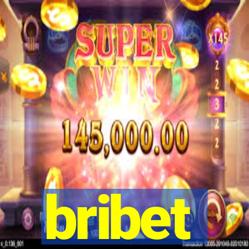 bribet