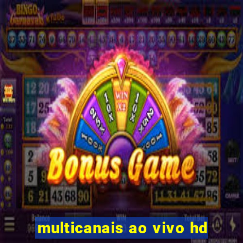 multicanais ao vivo hd