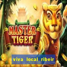 viva local ribeir o preto