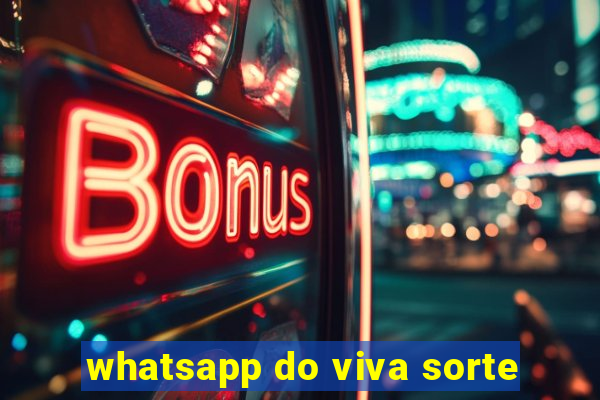 whatsapp do viva sorte