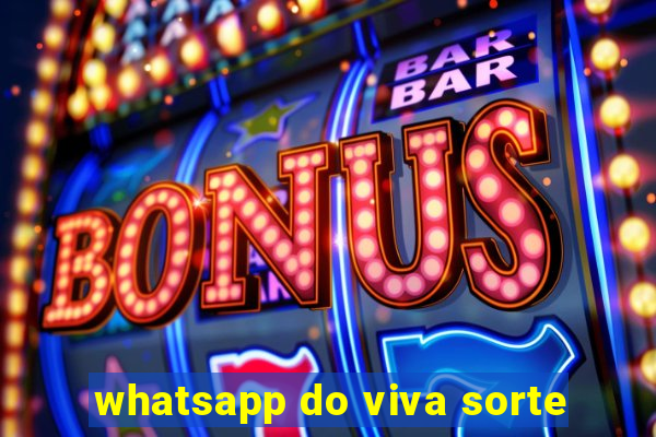 whatsapp do viva sorte