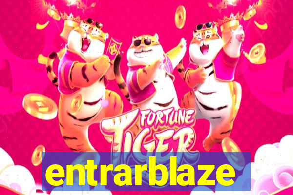 entrarblaze