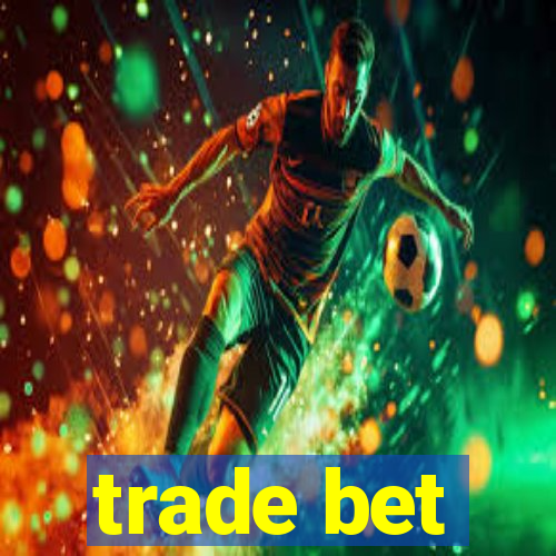 trade bet