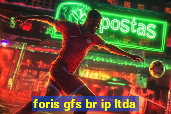 foris gfs br ip ltda