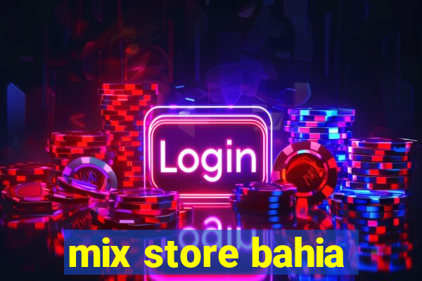 mix store bahia