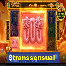 $transsensual