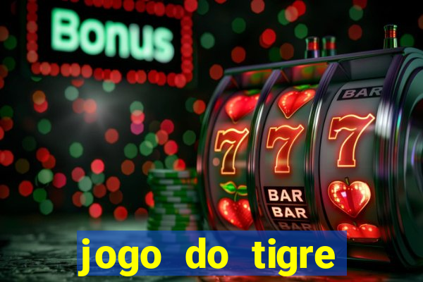 jogo do tigre falso dinheiro infinito