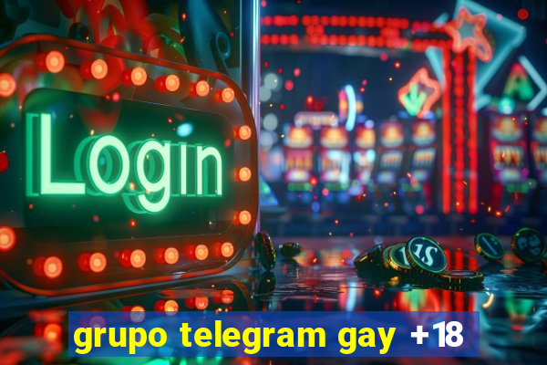 grupo telegram gay +18