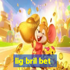 lig bril bet