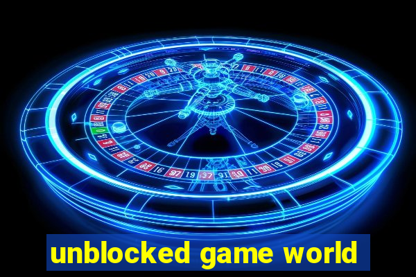 unblocked game world