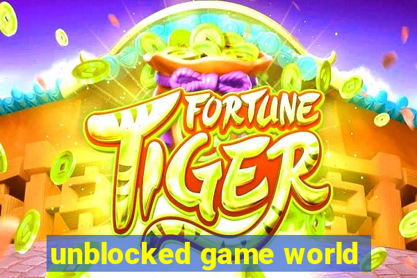 unblocked game world