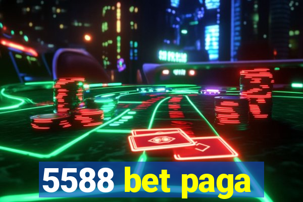 5588 bet paga