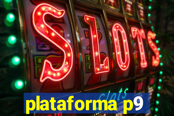 plataforma p9