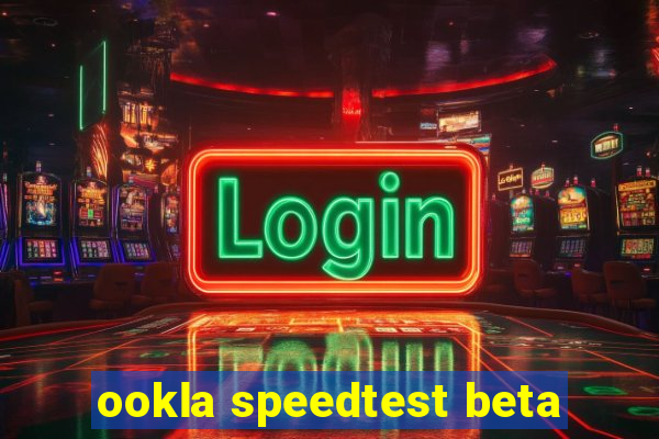 ookla speedtest beta