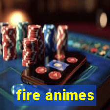 fire animes