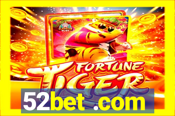 52bet .com