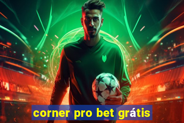 corner pro bet grátis